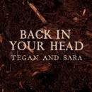 Tegan And Sara : Back In Your Head